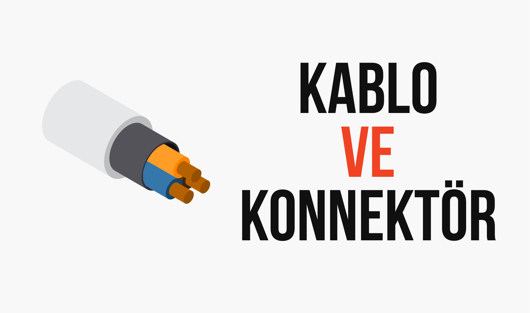 Kablo Ve Konnektörler